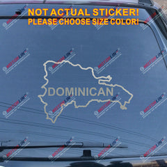 Dominican Republic Map outline Decal Sticker Car Vinyl pick size color no bkgrd