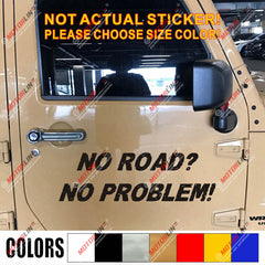 NO ROAD NO PROBLEM 4x4 Off Road Funny Decal Sticker Car Vinyl pick size color