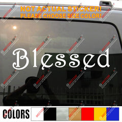 Blessed Decal Sticker Car Vinyl Jesus God Christ Bumper Window pick color size