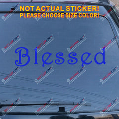 Blessed Decal Sticker Car Vinyl Jesus God Christ Bumper Window pick color size