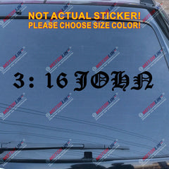 John 3:16 Decal Sticker Car Vinyl Bible God Jesus Christ pick color size