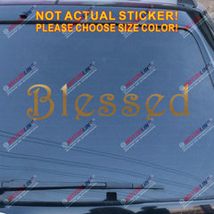 Blessed Decal Sticker Car Vinyl Jesus God Christ Bumper Window pick color size