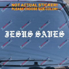 Jesus Saves Decal Sticker Car Vinyl God Christ Christian Bible Bumper Window