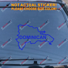 Dominican Republic Map outline Decal Sticker Car Vinyl pick size color no bkgrd