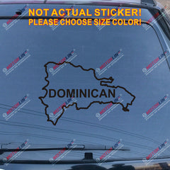 Dominican Republic Map outline Decal Sticker Car Vinyl pick size color no bkgrd